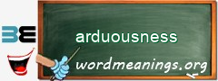 WordMeaning blackboard for arduousness